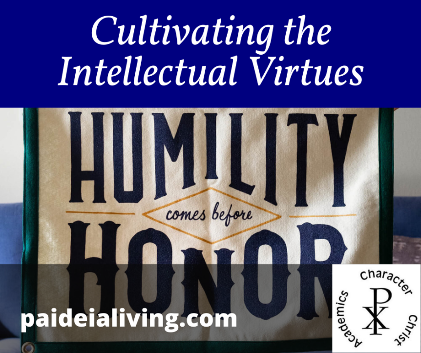 Cultivating the Intellectual Virtues